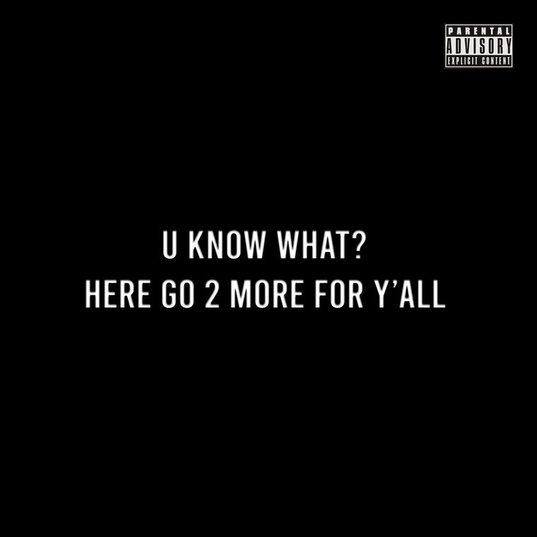 U Know What? Here Go 2 More For Y&rsquo;all cover