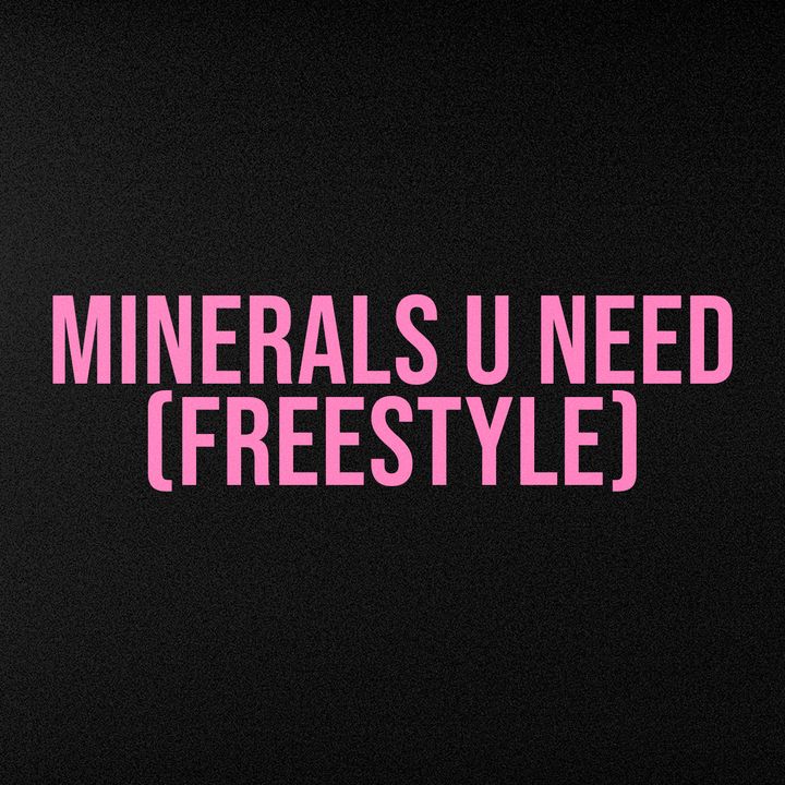 Minerals U Need (Freestyle) cover